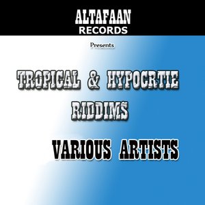 Tropical Riddim & Hypocrite Riddim