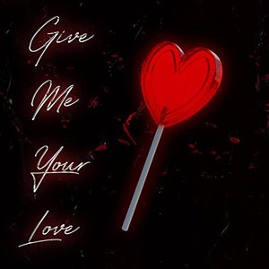Give Me Your Love (P & R Remix)