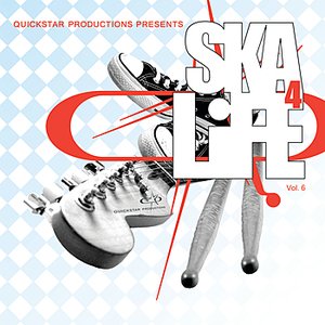 Quickstar Productions Presents : Ska 4 Life volume 6