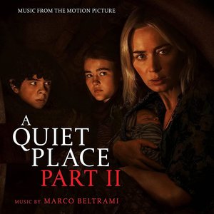 A Quiet Place Part II: Music From The Motion Picture
