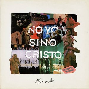 No yo, sino Cristo