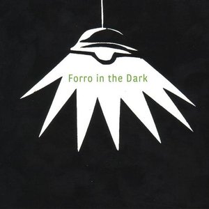 Forro In the Dark