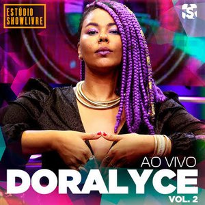 Doralyce no Estúdio Showlivre, Vol. 2 (Ao Vivo) [Explicit]