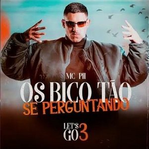 Os Bico Tão Se Perguntando (Let’s Go 3) - Single