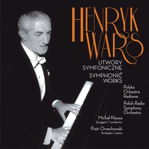 Henryk Wars Utwory Symfoniczne