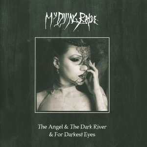 The Angel and the Dark River / For Darkest Eyes