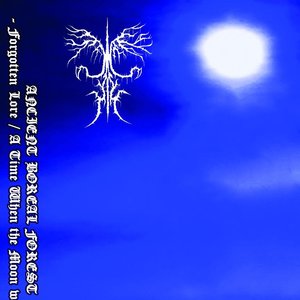 Forgotten Lore / A Time When The Moon Was Young