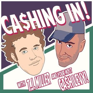 Avatar for Cashing in with T.J. Miller