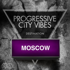 Progressive City Vibes - Destination Moscow