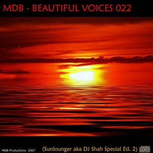 Beautiful Voices 022 (Sunlounger a.k.a. DJ Shah Special Edition 2)
