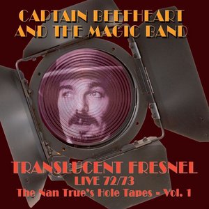 Translucent Fresnel Live 72/73 (The Nan Trues Hole Tape Vol.1)