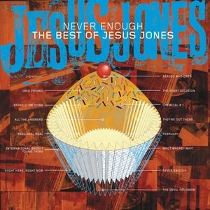 Never Enough - The Best Of Jesus Jones