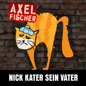 Nick Kater sein Vater