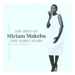 Image for 'The Best Of Miriam Makeba: The Early Years'