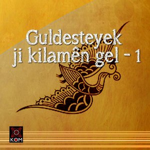 Guldesteyek Ji Kilamen Gel, Vol. 1