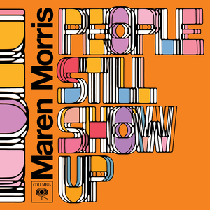 MAREN MORRIS - People Still Show Up - Single - Zortam Music