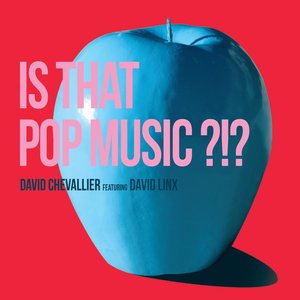 Is That Pop Music ?!? (feat. David Linx)
