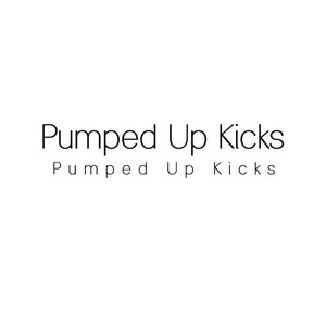 Pumped Up Kicks