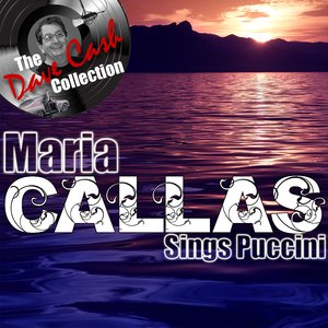 Callas Sings Puccini - [The Dave Cash Collection]