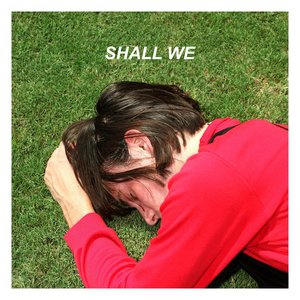 Shall We - EP