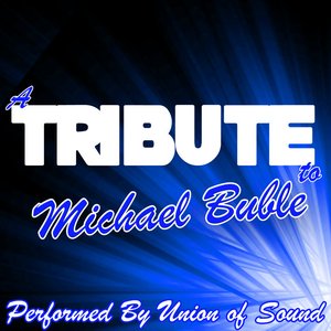 A Tribute to Michael Buble