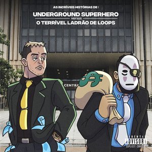 As Incríveis Histórias De: Underground Superhero Vs o Terrível Ladrão de Loops (Deluxe)