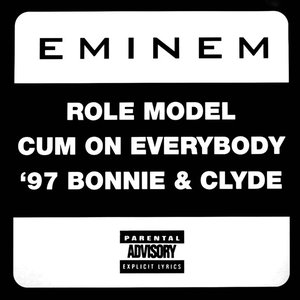 Role Model / Cum On Everybody / '97 Bonnie & Clyde