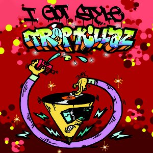 Tropkillaz - I Got Style - Zortam Music