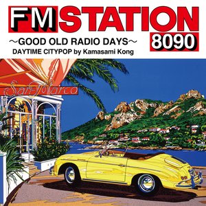 FM STATION 8090 〜GOOD OLD RADIO DAYS〜 DAYTIME CITYPOP