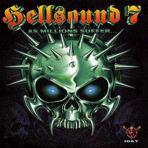 Hellsound 7 - As Millions Suffer...