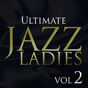Ultimate Jazz Ladies Vol. 2