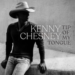 KENNY CHESNEY - Tip Of My Tongue - Single - Zortam Music