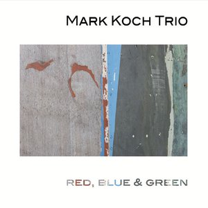 Mark Koch Trio Red, Blue & Green