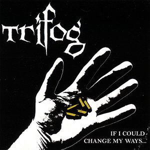 If I Could Change My Ways...