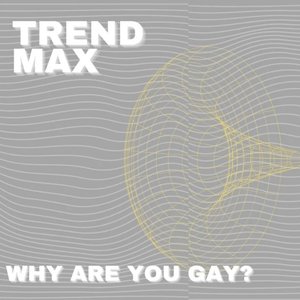 Why Are You Gay?