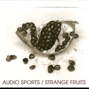 Strange Fruits