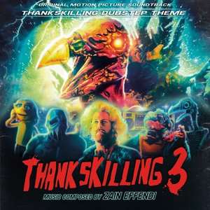 ThanksKilling Dubstep Theme (From the "ThanksKilling 3" Original Soundtrack)