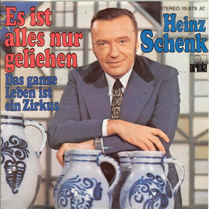 Heinz Schenk - Es Ist Alles Nur Geliehen - Zortam Music