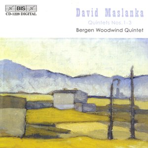 Maslanka: Wind Quintets Nos. 1-3