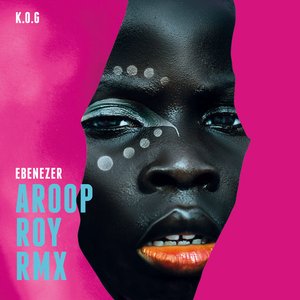 Ebenezer (Aroop Roy Remix)