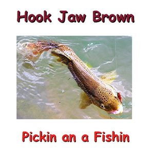 Pickin an a Fishin