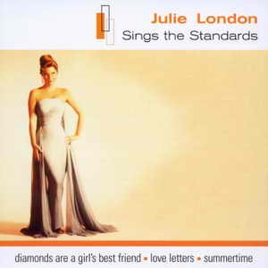 Julie London Sings The Standards