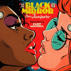 “Black Mirror: San Junipero (Original Score)”的封面