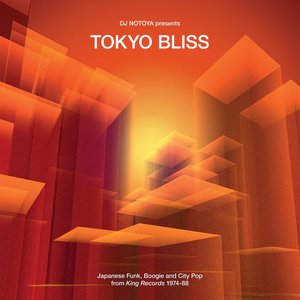 Tokyo Bliss (Japanese Funk, Boogie And City Pop From King Records 1974-88)