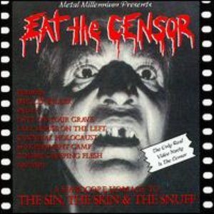 Image for 'Eat The Censor - A Hardcore Homage To The Sin, The Skin & The Snuff'