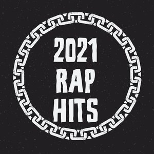 2021 Rap Hits