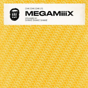 MEGAMiiiX Vol 1: Shake Shake Shake