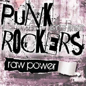 Punk Rockers : Raw Power