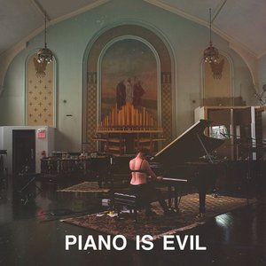 Image for 'Piano Is Evil'