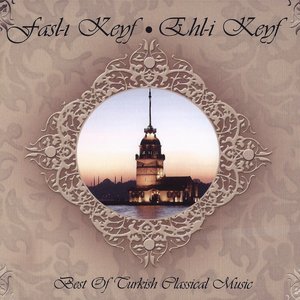 Fasl-ı Keyf / Ehl-i Keyf